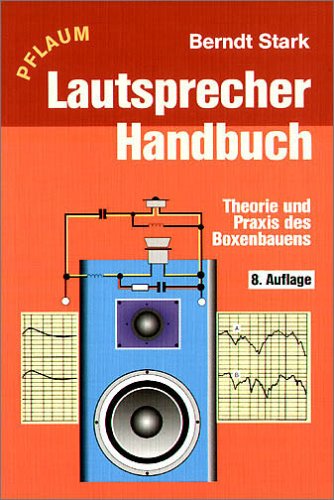 9783790509045: Lautsprecher-Handbuch: Theorie und Praxis des Boxenbauens