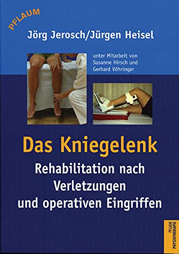 Imagen de archivo de Das Kniegelenk: Rehabilitation nach Verletzungen und operativen Eingriffen a la venta por medimops
