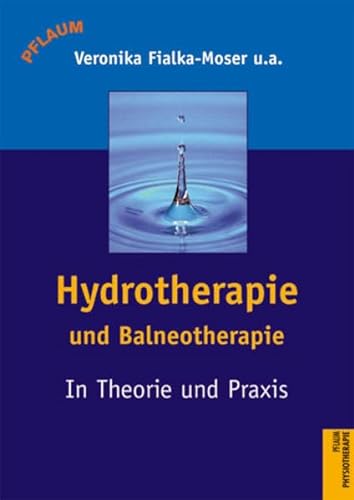 Beispielbild fr Hydrotherapie und Balneotherapie in Theorie und Praxis zum Verkauf von medimops