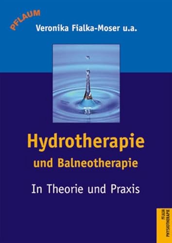 9783790509694: Hydrotherapie und Balneotherapie in Theorie und Praxis