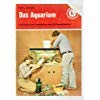 Beispielbild fr Das Aquarium: Einrichtung und Unterhaltung eines Swasserbeckens zum Verkauf von Versandantiquariat Felix Mcke