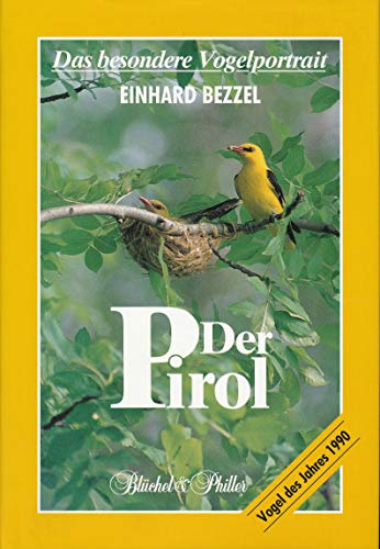 Imagen de archivo de Der Pirol. Ill. Friedhelm Weick / Das besondere Vogelportrait ; 1 a la venta por Hbner Einzelunternehmen