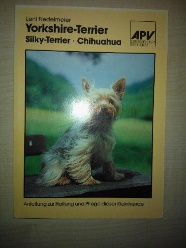 Beispielbild fr Yorkshire Terrier Silky Terrier Chihuahua - guter Zustand zum Verkauf von Weisel