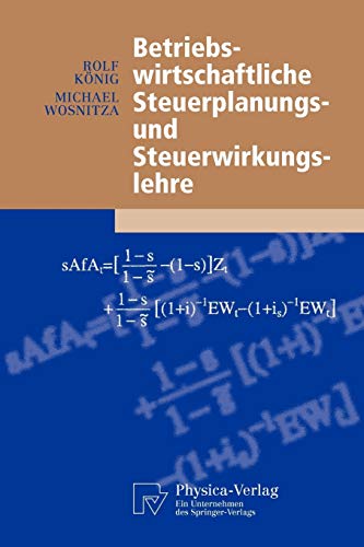 Beispielbild fr Betriebswirtschaftliche Steuerplanungs- Und Steuerwirkungslehre (Physica-Lehrbuch) (German Edition) zum Verkauf von medimops