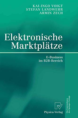 Imagen de archivo de Elektronische Marktpltze : E-Business im B2B-Bereich a la venta por Buchpark
