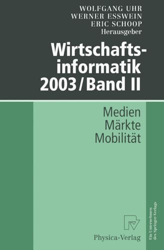 Beispielbild fr Wirtschaftsinformatik 2003/Band II : Medien - Mrkte - Mobilitt zum Verkauf von Buchpark