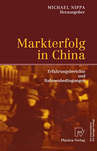 Beispielbild fr Markterfolg in China: Erfahrungsberichte und Rahmenbedingungen zum Verkauf von medimops