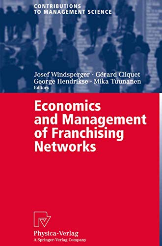 Stock image for Economics and Management of Franchising Networks (Contributions to Management Science) [Paperback] Windsperger, Josef; Cliquet, Grard; Hendrikse, George and Tuunanen, Mika for sale by BooksElleven