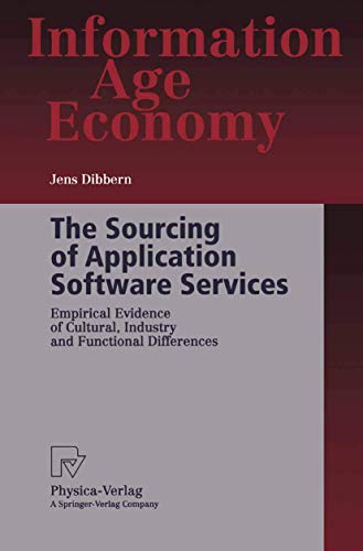 Imagen de archivo de The Sourcing of Application Software Services: Empirical Evidence of Cultural, Industry and Function a la venta por medimops