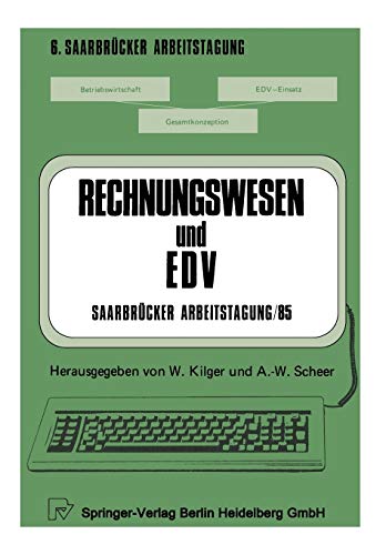 9783790803372: Rechnungswesen und EDV Saarbrcker Arbeitstagung /85: Personal Computing - Kostenrechnung und Controlling - Forschung und Entwicklung - Standardsoftware - Erfahrungsberichte (German Edition): 6