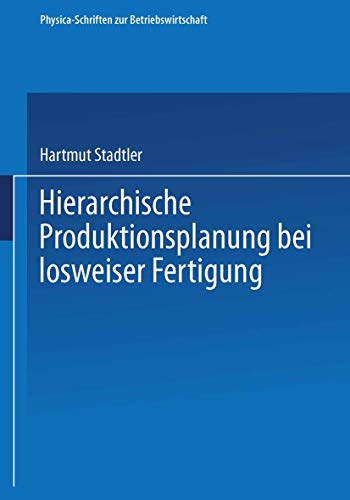 Stock image for Hierarchische Produktionsplanung Bei Losweiser Fertigung for sale by Ria Christie Collections