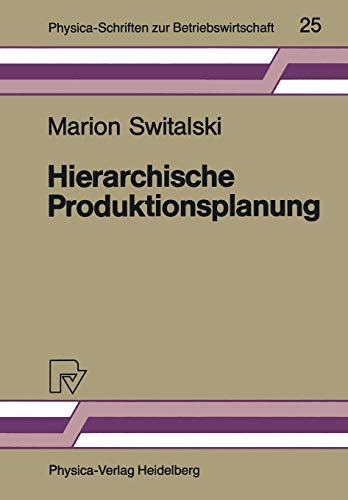 9783790804317: Hierarchische Produktionsplanung: Konzeption Und Einsatzbereich: 25