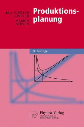 Produktionsplanung (German Edition) (9783790804775) by Klaus-Peter Kistner Marion Steven; Marion Steven