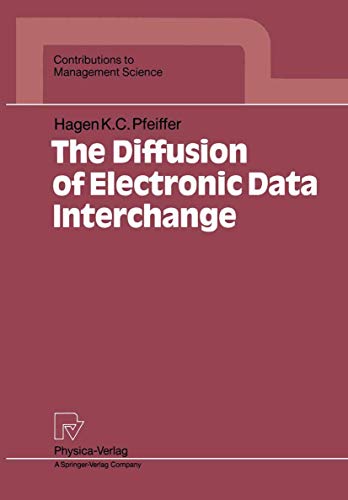 Stock image for The Diffusion of Electronic Data Interchange (Contributions to Management Science) for sale by Irish Booksellers