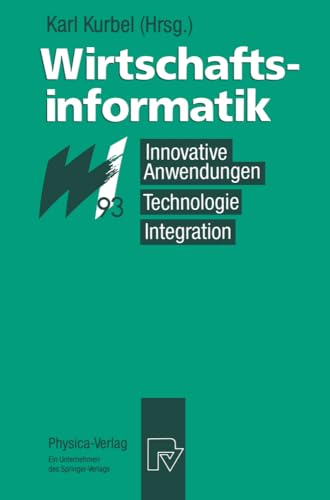 9783790806731: Wirtschaftsinformatik 93: Innovative Anwendungen, Technologie, Integration. 8. 10. Marz 1993, Munster