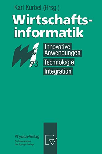 9783790806731: Wirtschaftsinformatik '93: Innovative Anwendungen, Technologie, Integration. 8. - 10. Mrz 1993, Mnster