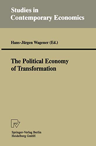 The Political Economy of Transformation (Studies in Contemporary Economics) (German Edition) (9783790807387) by Wagener, Hans-JÃ¼rgen