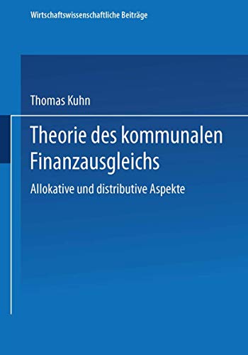 Imagen de archivo de Theorie Des Kommunalen Finanzausgleichs: Allokative Und Distributive Aspekte a la venta por Chiron Media