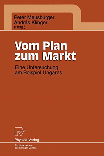 9783790808438: Vom Plan zum Markt: Eine Untersuchung am Beispiel Ungarns