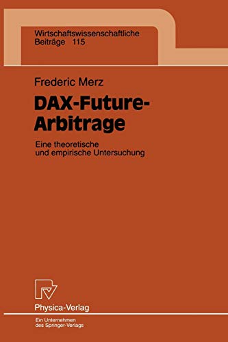 Stock image for DAX- Future- Arbitrage. Eine theoretische und empirische Untersuchung. ( = Wirtschaftswissenschaftliche Beitrge, 115) . for sale by ralfs-buecherkiste