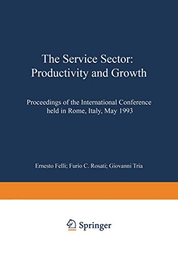 Beispielbild fr The Service Sector: Productivity and Growth Proceedings of the International Conference held in Rome, Italy, May 27 28 1993 zum Verkauf von Buchpark