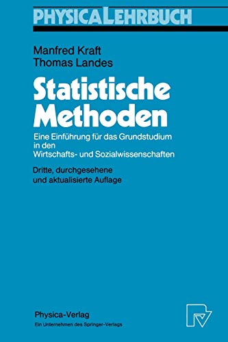 9783790808773: Statistische Methoden: Eine Einfhrung fr das Grundstudium in den Wirtschafts- und Sozialwissenschaften (Physica-Lehrbuch)