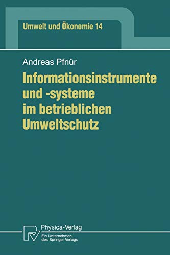 Stock image for Informationsinstrumente und -systeme im betrieblichen Umweltschutz (Umwelt und konomie, 14) (German Edition) for sale by Lucky's Textbooks