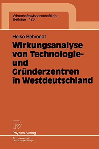 Stock image for Wirkungsanalyse von Technologie- und Grunderzentren in Westdeutschland for sale by Chiron Media