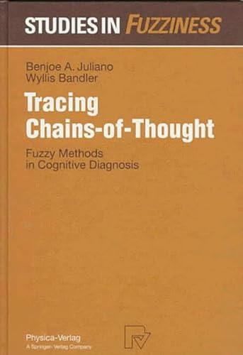 Stock image for Tracing Chains-of-Thought. Fuzzy Methods in Cognitive Diagnosis. Studies in Fuzziness, Volume 7 for sale by Zubal-Books, Since 1961