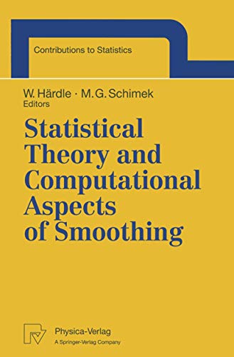 Beispielbild fr Statistical Theory and Computational Aspects of Smoothing: Proceedings of the Compstat 94 Satellite Meeting Held in Semmering; Austria; 27 28 August 1 zum Verkauf von Ria Christie Collections