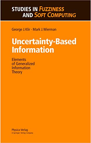 Imagen de archivo de Uncertainty-Based Information : Elements of Generalized Information Theory a la venta por Buchpark