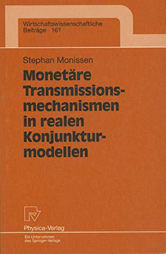 Stock image for Monetare Transmissionsmechanismen in realen Konjunkturmodellen for sale by Chiron Media