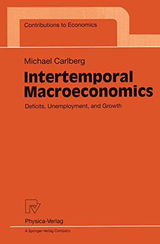Stock image for Intertemporal Macroeconomics: Deficits, Unemployment, and Growth for sale by ThriftBooks-Atlanta