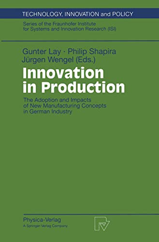 9783790811407: Innovation in Production: The Adoption and Impacts of New Manufacturing Concepts in German Industry: 8 (Technology, Innovation and Policy (ISI), 8)