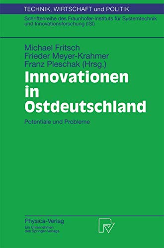 Beispielbild fr Innovationen in Ostdeutschland: Potentiale und Probleme (Technik, Wirtschaft und Politik, 34) (German Edition) zum Verkauf von Lucky's Textbooks