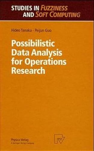 Possibilistic Data Analysis for Operations Research (Studies in Fuzziness and Soft Computing) (9783790811834) by Peijun Guo Guo Peijun Hideo Tanaka