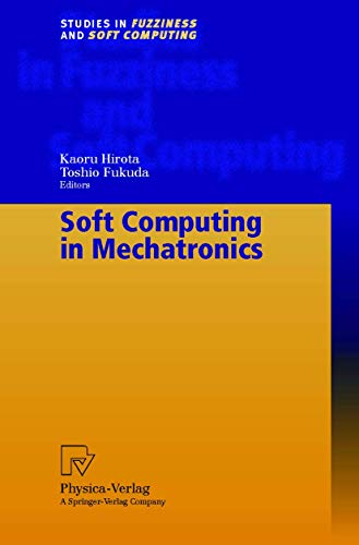 Imagen de archivo de Soft computing in mechatronics With 108 Figures and 12 Tables. a la venta por Ganymed - Wissenschaftliches Antiquariat