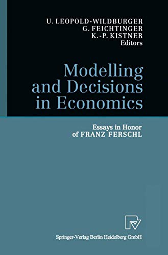 9783790812190: Modelling and Decisions in Economics: Essays in Honor of Franz Ferschl