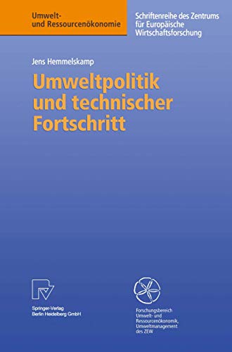 Stock image for Umweltpolitik Und Technischer Fortschritt: Eine Theoretische Und Empirische Untersuchung Der Determinanten Von Umweltinnovationen for sale by Ria Christie Collections