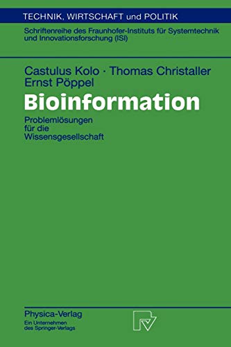 Beispielbild fr Bioinformation: Problemlsungen fr die Wissensgesellschaft (Technik, Wirtschaft und Politik, 38) (German Edition) zum Verkauf von Lucky's Textbooks