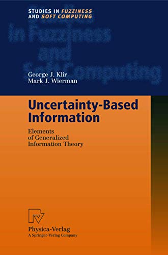 Beispielbild fr Uncertainty-Based Information : Elements of Generalized Information Theory zum Verkauf von Better World Books