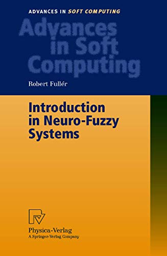 Stock image for Introduction to Neuro-Fuzzy Systems (Advances in Intelligent and Soft Computing, 2) for sale by GF Books, Inc.