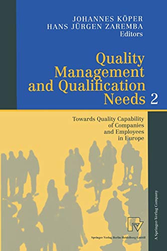 9783790812626: Quality Management and Qualification Needs 2: Towards Quality Capability of Companies and Employees in Europe