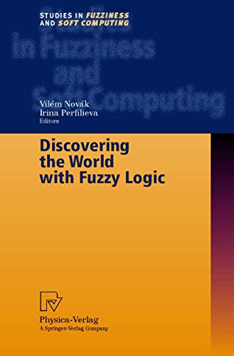 9783790813302: Discovering the World With Fuzzy Logic: v. 57