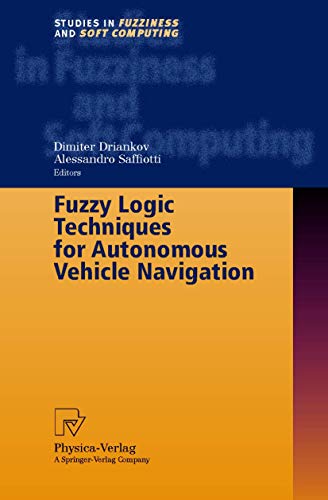 Stock image for Fuzzy Logic Techniques for Autonomous Vehicle Navigation for sale by Orca Knowledge Systems, Inc.