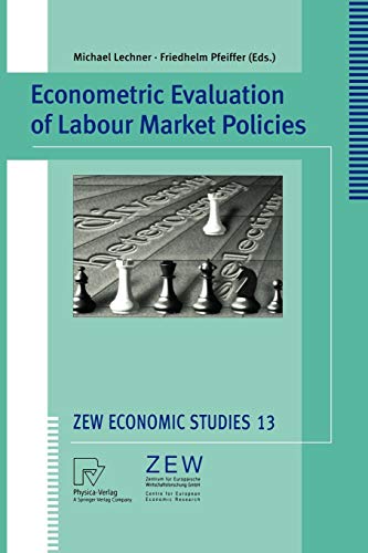 9783790813722: Econometric Evaluation of Labour Market Policies: 13 (ZEW Economic Studies, 13)