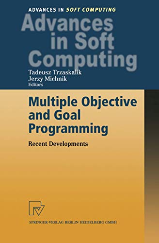 Imagen de archivo de Multiple Objective and Goal Programming: Recent Developments (Advances in Intelligent and Soft Computing (12)) a la venta por Corner of a Foreign Field