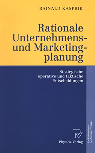 Imagen de archivo de Rationale Unternehmens- und Marketingplanung: Strategische, operative und taktische Entscheidungen (German Edition) a la venta por Lucky's Textbooks