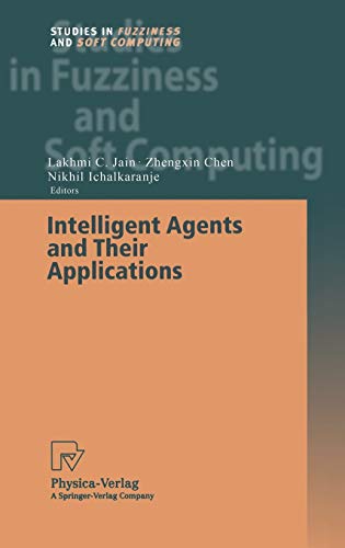 Imagen de archivo de Intelligent Agents and Their Applications (Studies in Fuzziness and Soft Computing, 98) a la venta por HPB-Red
