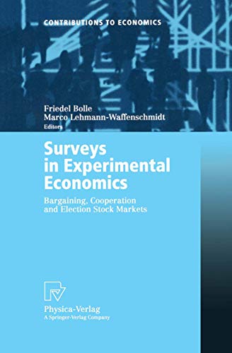 Imagen de archivo de Surveys in Experimental Economics: Bargaining, Cooperation and Election Stock Markets (Contributions to Economics) a la venta por AwesomeBooks